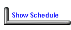Show Schedule